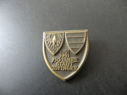 Old Badge Schweiz Suisse Svizzera Switzerland - 750 Jahre Stadt Zofingen 1951 - Non Classés