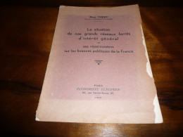 RENE THERY LA SITUATION DE NOS GRANDS RESEAUX FERRES D'INTERET GENERAL FINANCES PUBLIQUES TRAIN CHEMIN DE FER 1933 - Chemin De Fer & Tramway