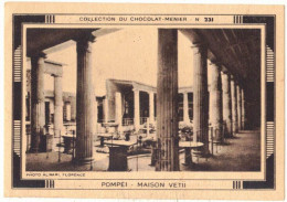 IMAGE CHROMO CHOCOLAT MENIER NOISIEL 231 ITALIE POMPEI MAISON VETII CITE ANTIQUE SANCTUAIRE CULTE LARES CAMPANIE UNESCO - Menier