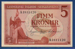 ICELAND - P.37a – 5 Krónur L. 21.06.1957 UNC, S/n A1811120 - Islande