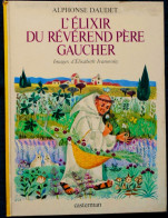 Alphonse Daudet - L'élixir Du Révérend Père Gaucher ( Suivi De : Les Sauterelles ) - Casterman - ( 1977 ) . - Casterman