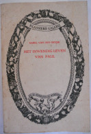 HET INWENDIG LEVEN VAN PAUL Door Karel Van Den Oever ° & + Antwerpen  1921 De Nederlandsche Boekhandel - Belletristik