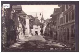 VALANGIN - LE BOURG - TB - Valangin