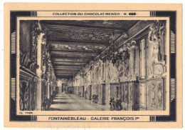 IMAGE CHROMO CHOCOLAT MENIER RIALTA N° 468 FONTAINEBLEAU CHÂTEAU GALERIE FRANCOIS 1er CHÂTEAU ROYAL SYLE RENAISSANCE - Menier