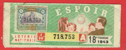 France - Billet Loterie Nationale - Espoir - 1/10e 1943 Série A 18ème Tranche - N°718753 - Biglietti Della Lotteria