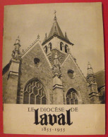 Le Diocèse De Laval A Cent Ans. 1855-1955. Centenaire. Mayenne. 1955 - Pays De Loire