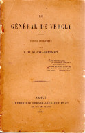 MOSELLE  -  METZ  -  LE GENERAL DE VERCLY - Esquisse Biographique  -  56 Pages Et Un Prospectus électoral  -  A Voir - Lorraine - Vosges
