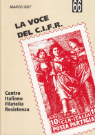 LA VOCE DEL C.I.F.R. Num 66 - Marzo 2007   -   A Cura Del Centro Italiano Filatelia Resistenza. NUOVO - Italiano (desde 1941)