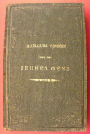 Quelques Pensées Pour Les Jeunes Gens. Godineau, Mongazon, Angers. 1872 - Pays De Loire