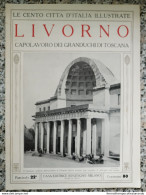 Bi Le Cento Citta' D'italia Illustrate Livorno Citta' Toscana - Zeitschriften & Kataloge