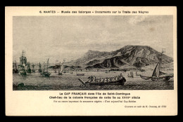 REPUBLIQUE DOMINICAINE - LA TRAITE DES NEGRES A SAINT-DOMINIQUE - LE CAP FRANCAIS - Repubblica Dominicana