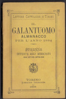 IL GALANTUOMO, Almanacco Per L'anno 1894 - Libros Antiguos Y De Colección