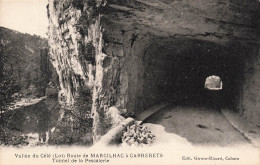FRANCE -  Vallée Du Célé - Route De Marcilhac à  Cabrerets - Tunnel De La Pescalerie - Carte Postale Ancienne - Otros & Sin Clasificación
