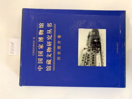 Chinese National Museum : Heritage Studies Series : Historical Photographs Volume : In Schmuck-Schuber : - Autres & Non Classés