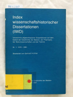 (Nr. 1: 1970-1980) Index Wissenschaftshistorischer Dissertationen (IWD). Verzeichnis Abgeschlossener Dissertat - Autres & Non Classés
