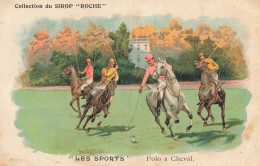 Polo à Cheval * CPA Illustrateur * Les Sports * Thème Sport * Publicité Sirop ROCHE - Sonstige & Ohne Zuordnung