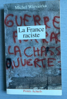 La France Raciste -par Michel Wieviorka (Points Seuil Actuels-1993) - Sociologie