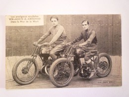 2024 - 652  MOTO  :  Les Prodigieux Acrobates  WALSON'N & ANTONIO Dans Le MUR De La MORT   XXX - Motociclismo