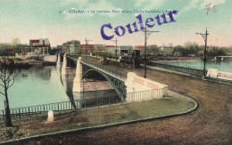 FRANCE - Clichy - Le Nouveau Pont Reliant Clichy Levallois à Asnières - Colorisé - Carte Postale Ancienne - Clichy