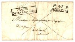 MAINE ET LOIRE : 1828 Cachet D' Essai ANGERS 6 FEVRIER 1828 + P.47.P ANGERS Sur Lettre Avec Texte. Combinaison RARE. TTB - 1801-1848: Precursors XIX