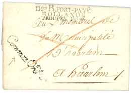 1805 Don B PORT-PAYE HOLLANDE TROUPES Foises + Cachet Franchise COMMre Ord. Sur Lettre Avec Texte D' ALKMAR Pour HAARLEM - Marques D'armée (avant 1900)