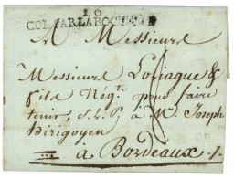 1792 Trés Rare Cachet 16 COL. PAR LA ROCHELLE Sur Lettre (sans Texte) Mais Datée "PORT AU PRINCE" Pour BORDEAUX. Indice  - Maritime Post