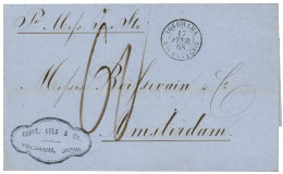 1868 YOKOHAMA Bau FRANCAIS + Taxe "60" Sur Lettre Avec Texte Pour AMSTERDAM (PAYS-BAS). Superbe. - 1849-1876: Klassik