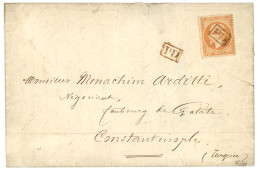 CONSTANTINOPLE : 1861 40c (n°23) Obl. Cachet PD Rouge Sur Lettre De PARIS Pour CONSTANTINOPLE. Signé CALVES. TTB. - 1849-1876: Période Classique