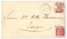 MAROC : 1892 MIXTE POSTE LOCALE MAZAGAN 25c + GIBRALTAR 10 + Cachet Anglais MAZAGAN MOROCCO Sur Enveloppe Pour TANGER (a - Sonstige & Ohne Zuordnung