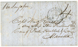 PHILIPPINES : 1846 MANILA + VIA SINGAPORE + 4 Tax Marking + Verso HONG-KONG + SINGAPORE Paid On Entire Letter With Text  - Philippinen