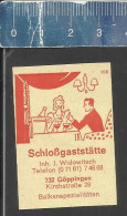 SCHLOßGASTSTÄTTE GÖPPINGEN -  ALTES DEUTSCHES STREICHHOLZ ETIKETT - OLD MATCHBOX LABEL GERMANY - Boites D'allumettes - Etiquettes