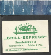 GRILL EXPRESS SAARBRÜCKEN -  ALTES DEUTSCHES STREICHHOLZ ETIKETT - OLD MATCHBOX LABEL GERMANY - Boites D'allumettes - Etiquettes