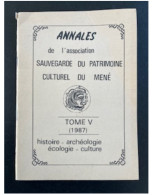 Le MENÉ - ANNALES Association Sauvegarde Du Patrimoine Culturel Du Mené - Tome 5 (1987) - Bretagne