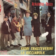 °°° 619) 45 GIRI - ARMANDINO BOSCO - FIORI TRASTEVERINI / LA RICCIAROLA °°° - Sonstige - Italienische Musik