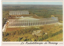 NANCAY  Le Grand Radiotélescope - Nançay