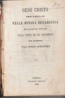 GESU' CRISTO - NELLA DIVINA EUCARESTIA - Libri Antichi