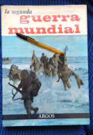 LIBRO LA SEGUNDA GUERRA MUNDIAL TOMO 2 - J.F. AGUIRRE - EDITORIAL ARGOS, PESA CASI 3 KILOS - Weltkrieg 1939-45