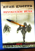 LA GRAN GUERRA Y LA REVOLUCIÓN RUSA PRIMERA GUERRA MUNDIAL.- José Fernando Aguirre ARGOS Año 1966 - Guerra 1914-18