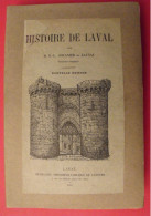 Histoire De Laval Par Couanier De Launay. Chailland 1894. Mayenne - Pays De Loire