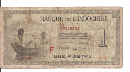 INDOCHINE 1 PIASTRE ND1951 VG+ P 76 B - Indochina