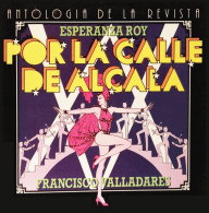 ANTOLOGIA DE LA REVISTA  ESPERANZA ROY  POR LA CALLE DE ALCALA  FRANCISCO VALLADARES - Autres - Musique Espagnole