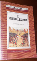 "Il Feudalesimo" Di Ludovico Gatto - Geschichte, Biographie, Philosophie