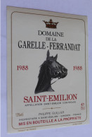 SAINT EMILION  1988 Tete De Cheval DOMAINE DE LA GARELLE FERRANDAT  PHILIPPE GUILLIER 13e 75cl - Otros & Sin Clasificación