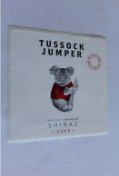 TUSSOCK JUMPER Barossa Australia  SHIRAZ 2009   KOALA - Otros & Sin Clasificación