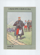 Protège Cahier Maréchal JOFFRE Bataille De La Marne TB 3 Scans Légère Amorce De Pli Au Toucher. - Schutzumschläge