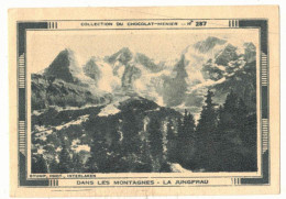 IMAGE CHROMO CHOCOLAT MENIER TASSE N° 287 SUISSE ALPES BERNOISES LE JUNGFRAU TOURISME VALAIS - Menier