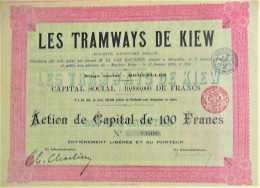 Les Tramways De Kiew - Act. De Capital De 100 Francs (1905) - Ferrovie & Tranvie