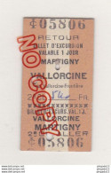 Au Plus Rapide Ticket Chemin De Fer Vallorcine Martigny 27 Juillet 1957 Haute Savoie Alentours Chamonix Mont-Blanc - Europa