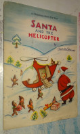 A Christmas Story For You - Livret à Système  Santa And The Helicopter By Charlotte Steiner - Fairy Tales & Fantasy