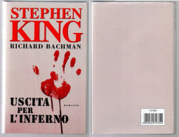 # Stephen King - Richard Bachman - Uscita Per L'inferno - Mondadori 2006 - Nuovo - Novelle, Racconti